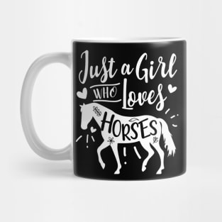 Just A Girl Who Loves Horses Mug